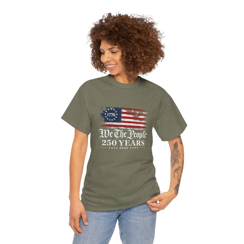 We The People 250 Years T-Shirt — 1776 American Flag Independence Day Tee