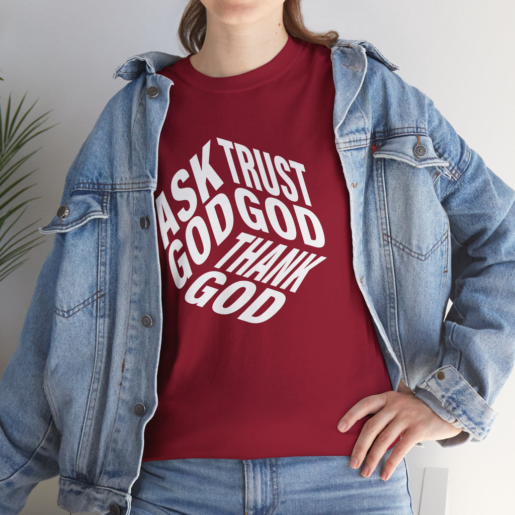 "Ask God, Trust God, Thank God" Unisex Tee