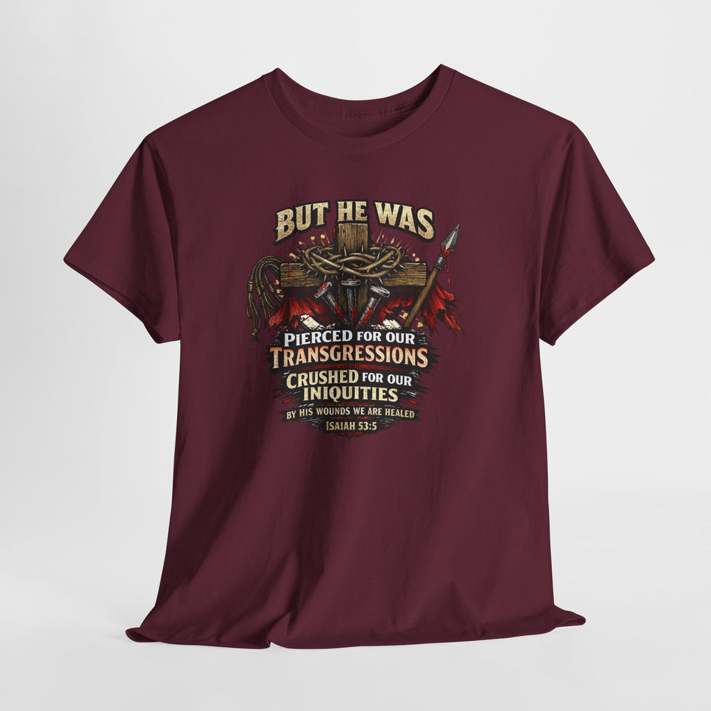 "But He Was Pierced for Our Transgressions" Unisex Tee