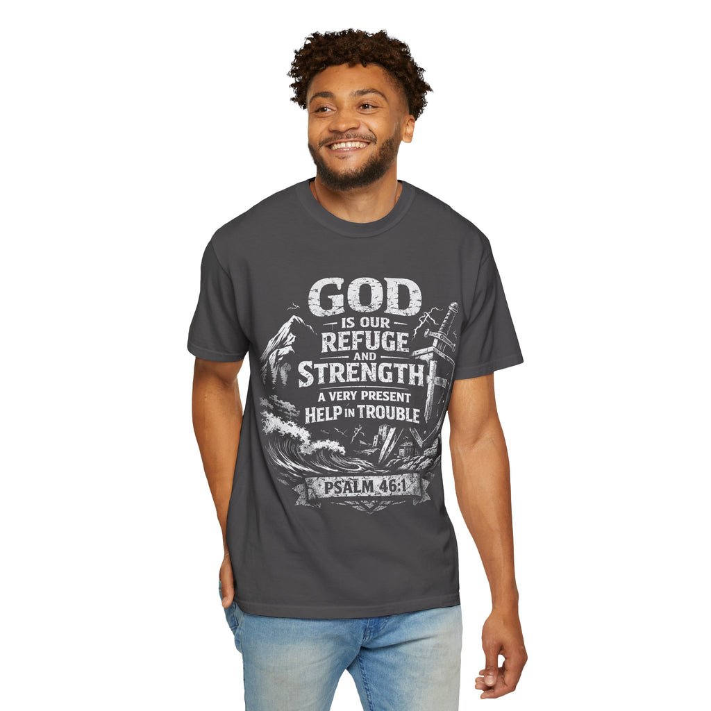 Christian T-Shirt Psalm 46:1 | God Is Our Refuge Shirt | Faith-Based Tee | Comfort Colors 1717 | Christian Gift | Unisex Tee | Women | Men