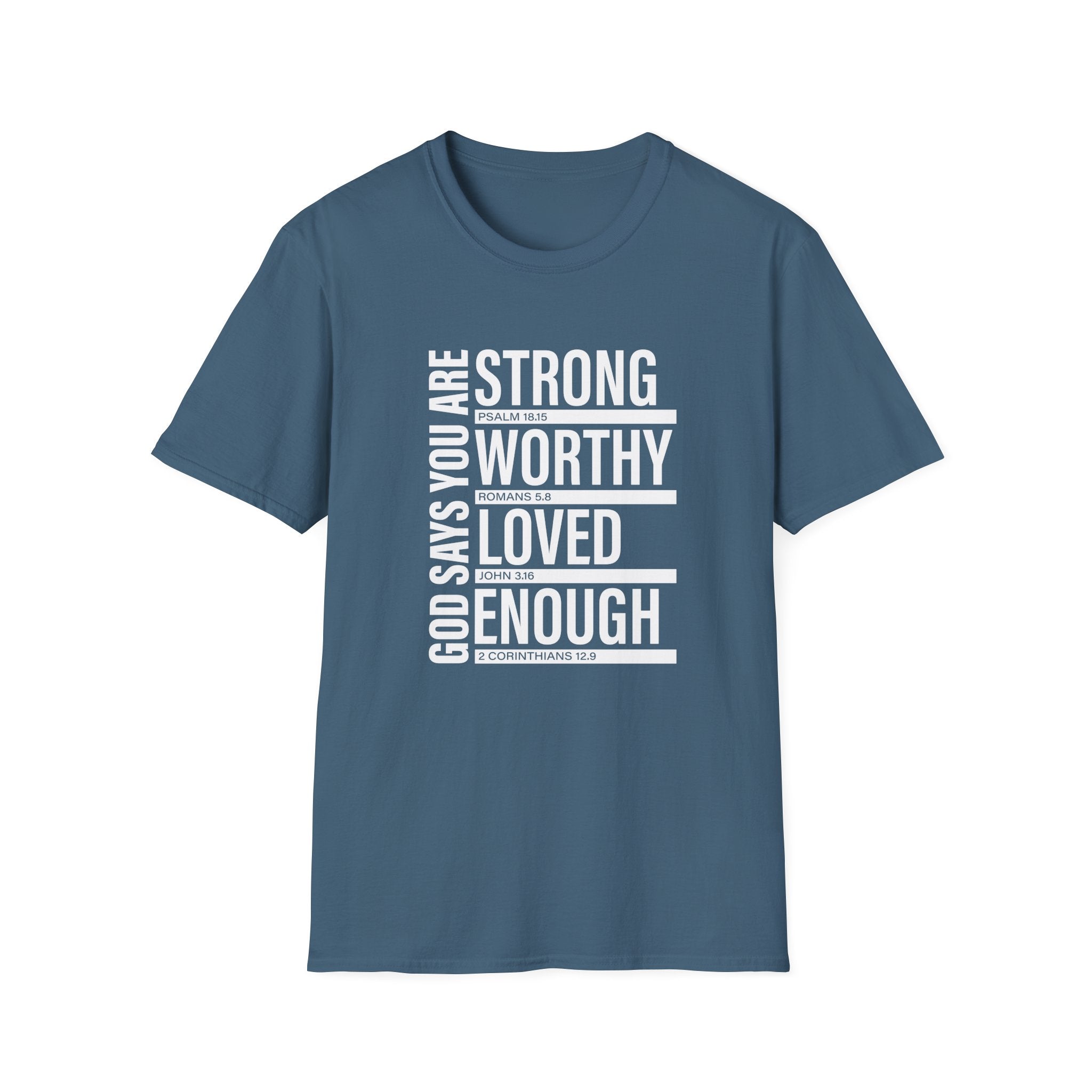 "God Says You Are Strong, Worthy, Loved, Enough" Tee
