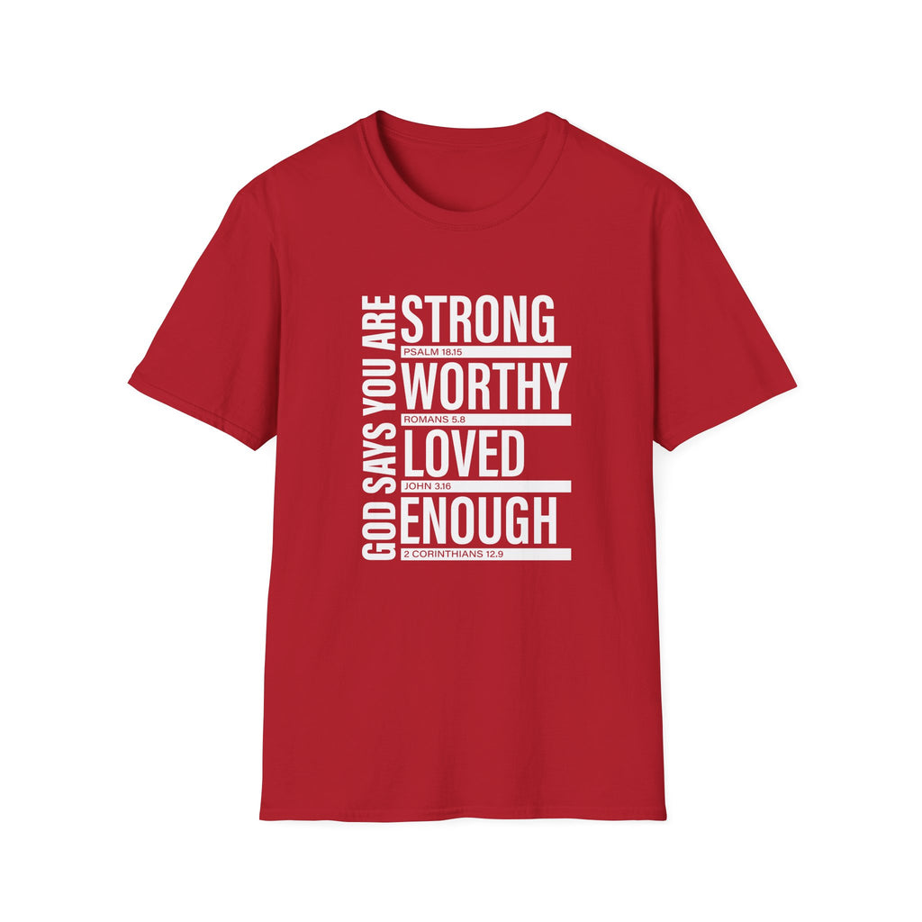"God Says You Are Strong, Worthy, Loved, Enough" Tee
