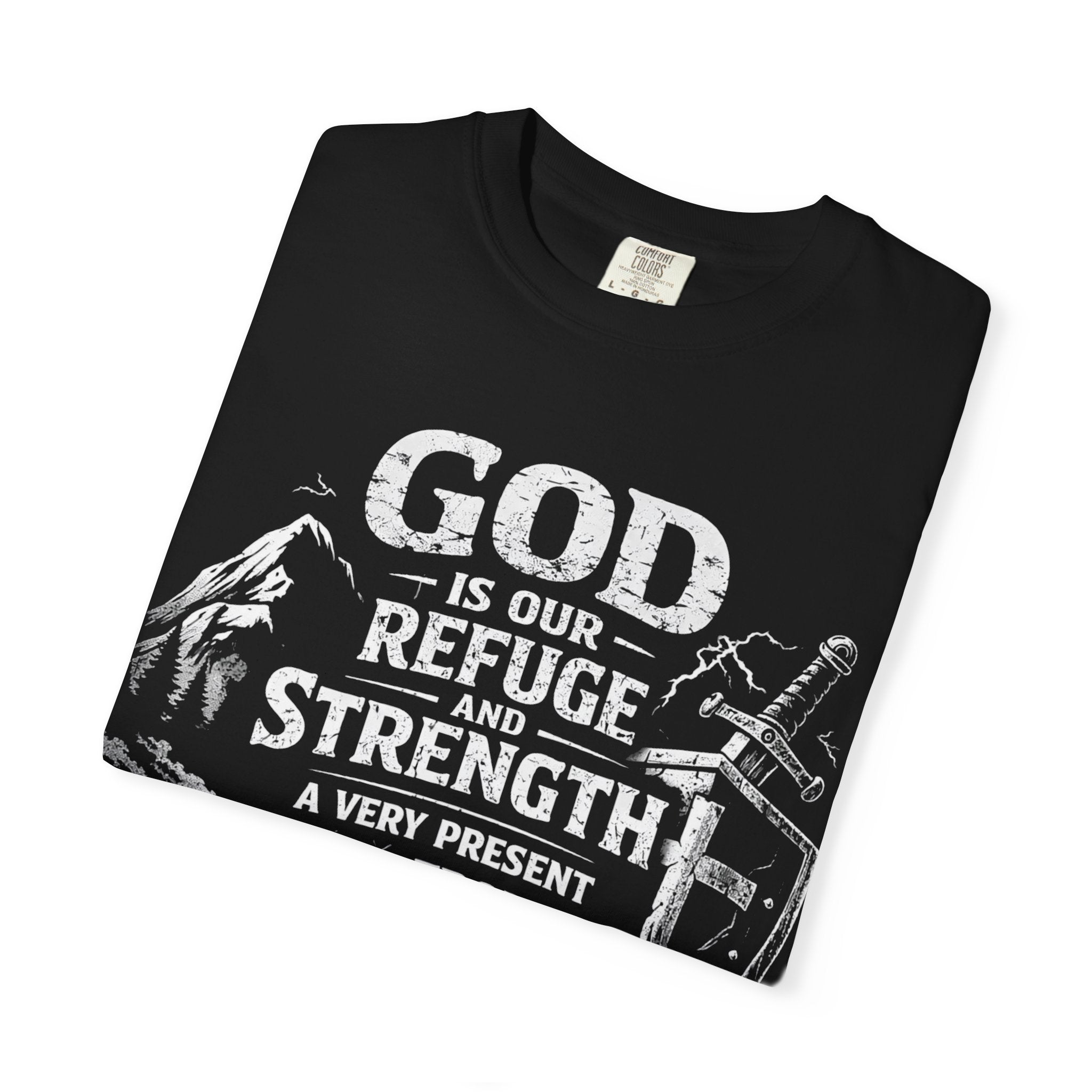 Christian T-Shirt Psalm 46:1 | God Is Our Refuge Shirt | Faith-Based Tee | Comfort Colors 1717 | Christian Gift | Unisex Tee | Women | Men