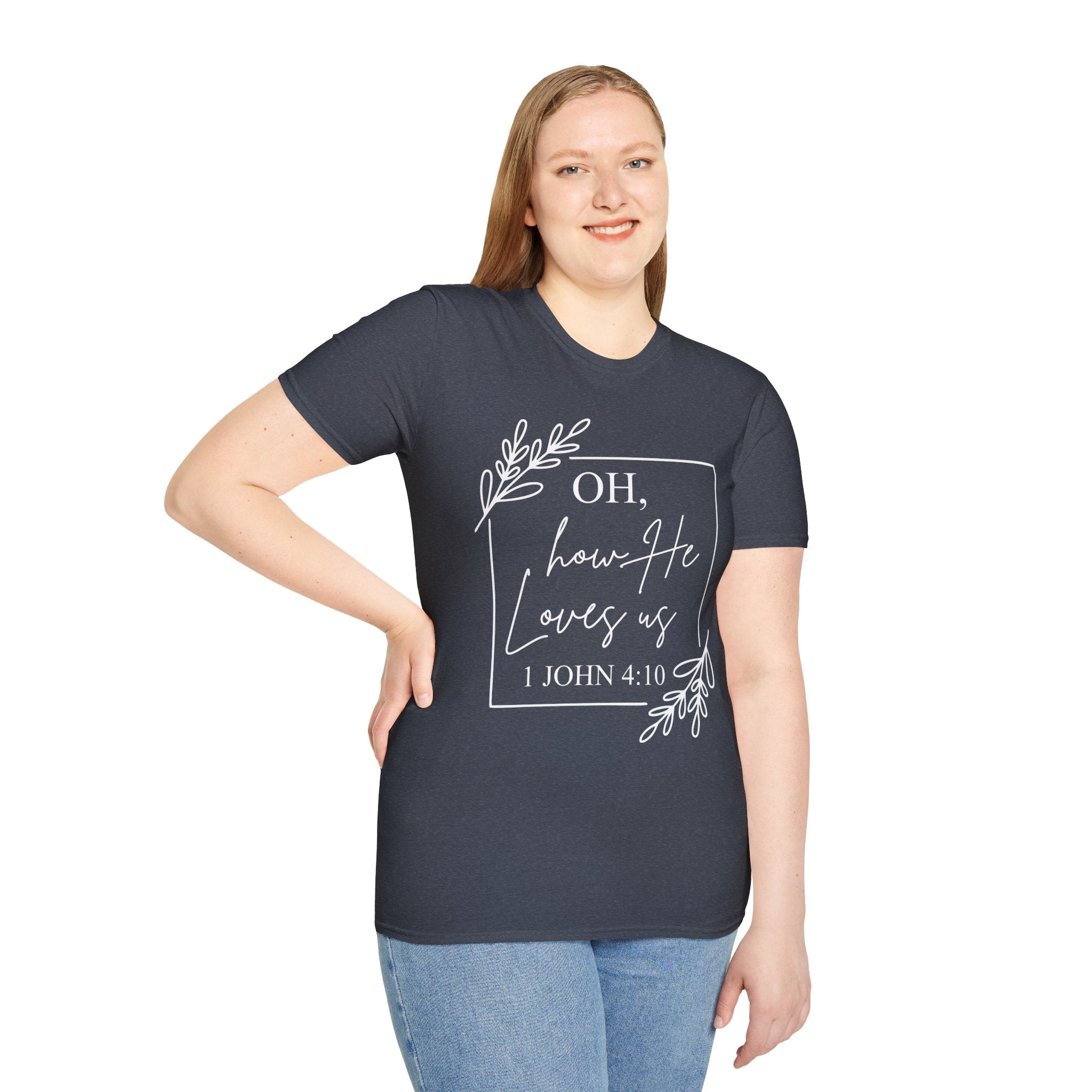 Oh How He Loves Us T-Shirt | 1 John 4:10 | Unisex Softstyle Christian T-shirt