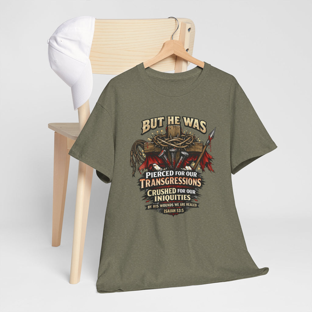 "But He Was Pierced for Our Transgressions" Unisex Tee