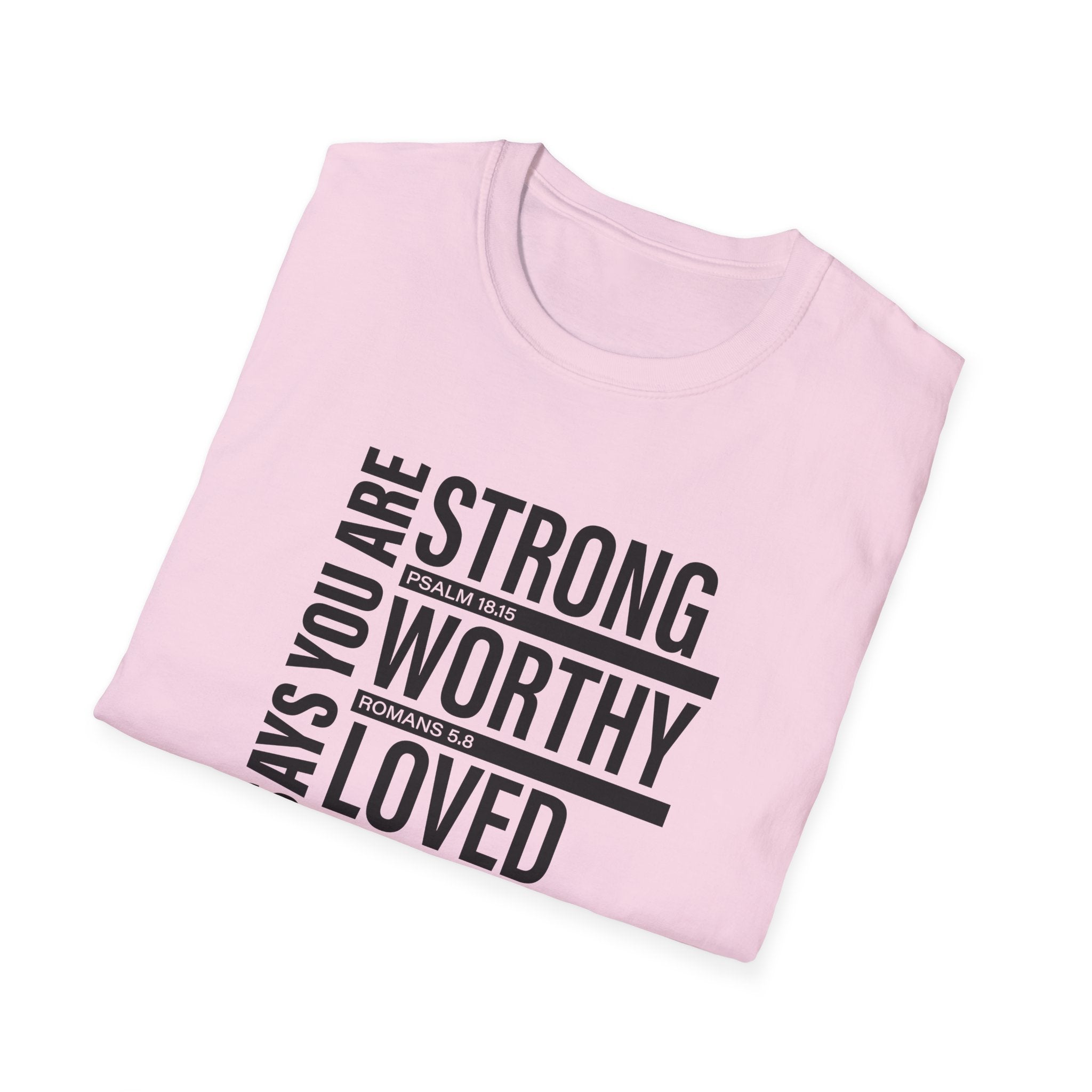 "God Says You Are Strong, Worthy, Loved, Enough" Tee