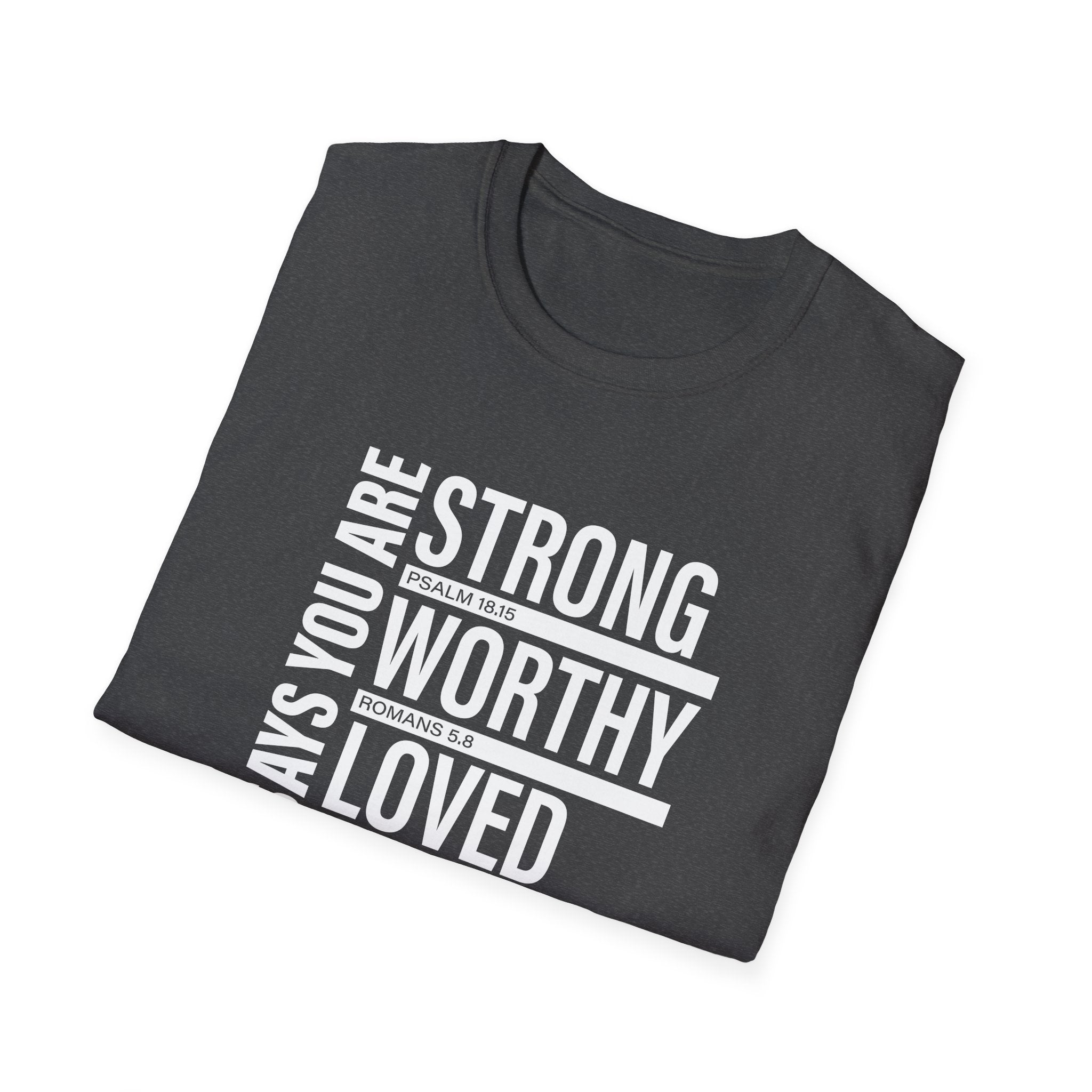 "God Says You Are Strong, Worthy, Loved, Enough" Tee