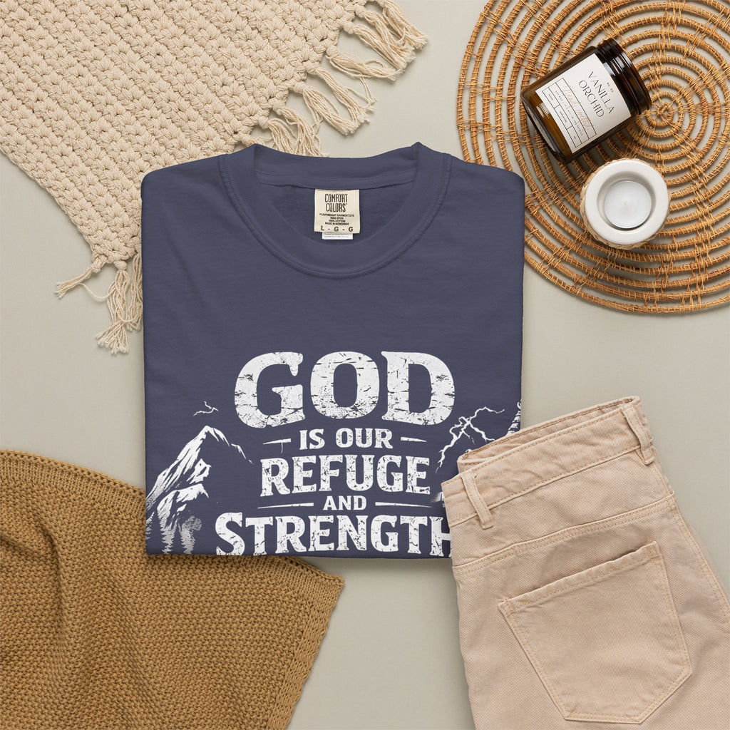 Christian T-Shirt Psalm 46:1 | God Is Our Refuge Shirt | Faith-Based Tee | Comfort Colors 1717 | Christian Gift | Unisex Tee | Women | Men