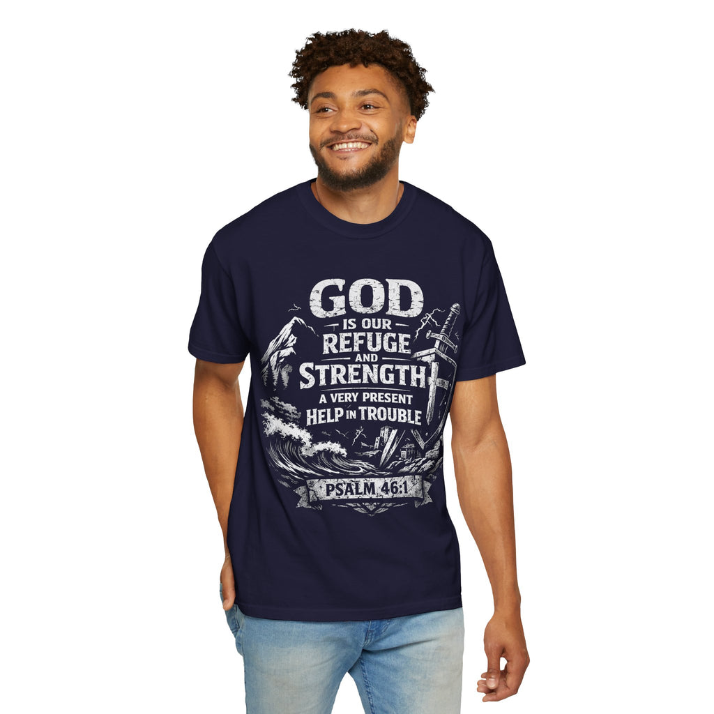 Christian T-Shirt Psalm 46:1 | God Is Our Refuge Shirt | Faith-Based Tee | Comfort Colors 1717 | Christian Gift | Unisex Tee | Women | Men
