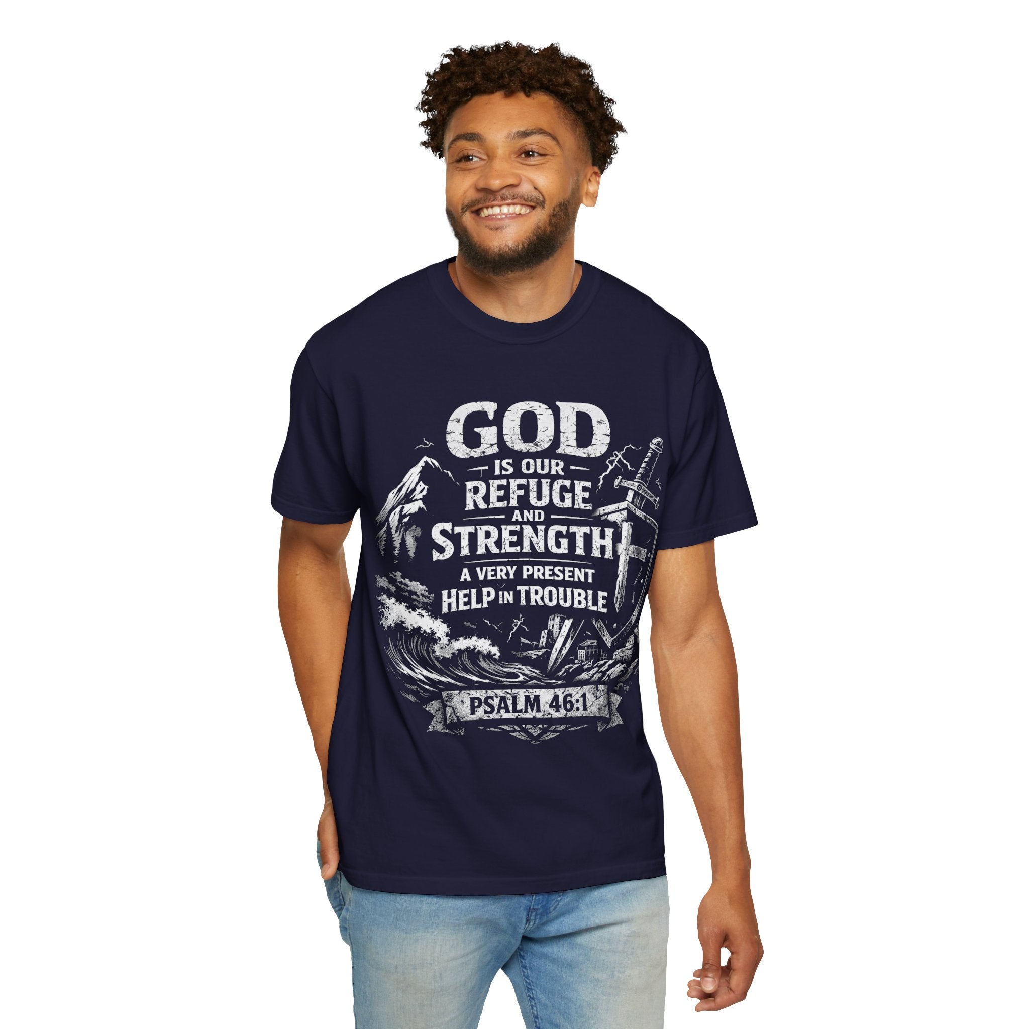 Christian T-Shirt Psalm 46:1 | God Is Our Refuge Shirt | Faith-Based Tee | Comfort Colors 1717 | Christian Gift | Unisex Tee | Women | Men