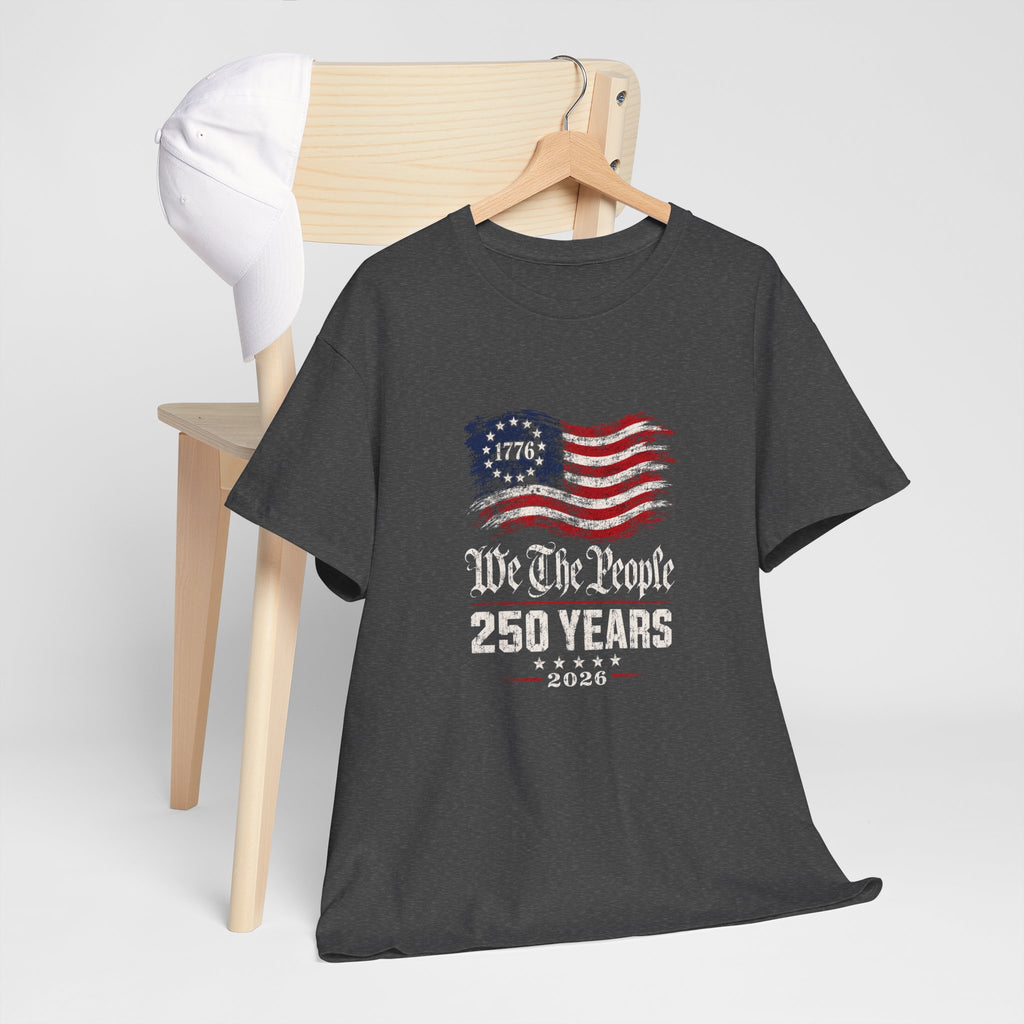 We The People 250 Years T-Shirt - 1776 American Flag Patriotic Tee (2026 Bicentennial)