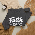 Faith Over Fear Sweatshirt | Inspirational Christian Typography Crewneck | Unisex sweatshirt
