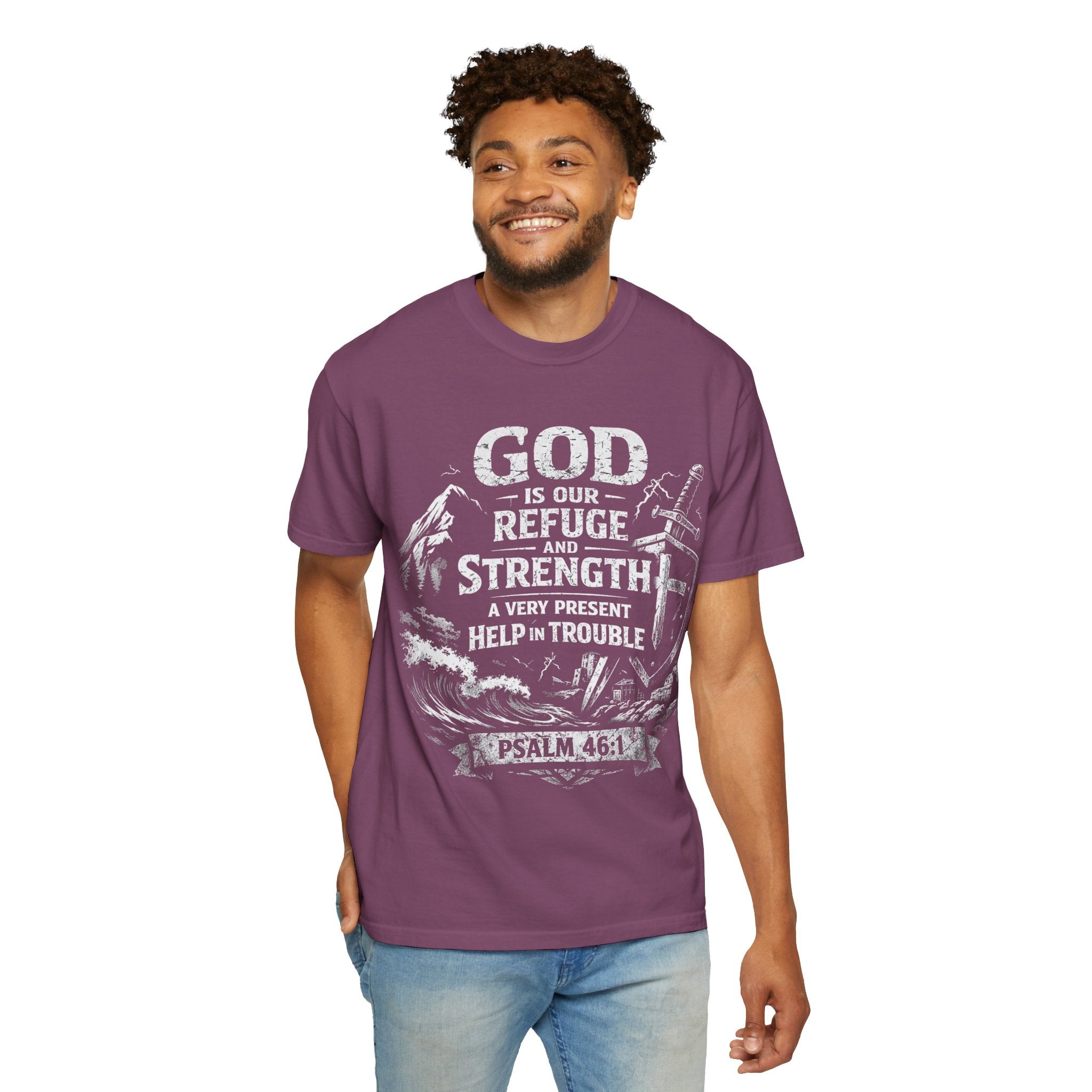 Christian T-Shirt Psalm 46:1 | God Is Our Refuge Shirt | Faith-Based Tee | Comfort Colors 1717 | Christian Gift | Unisex Tee | Women | Men