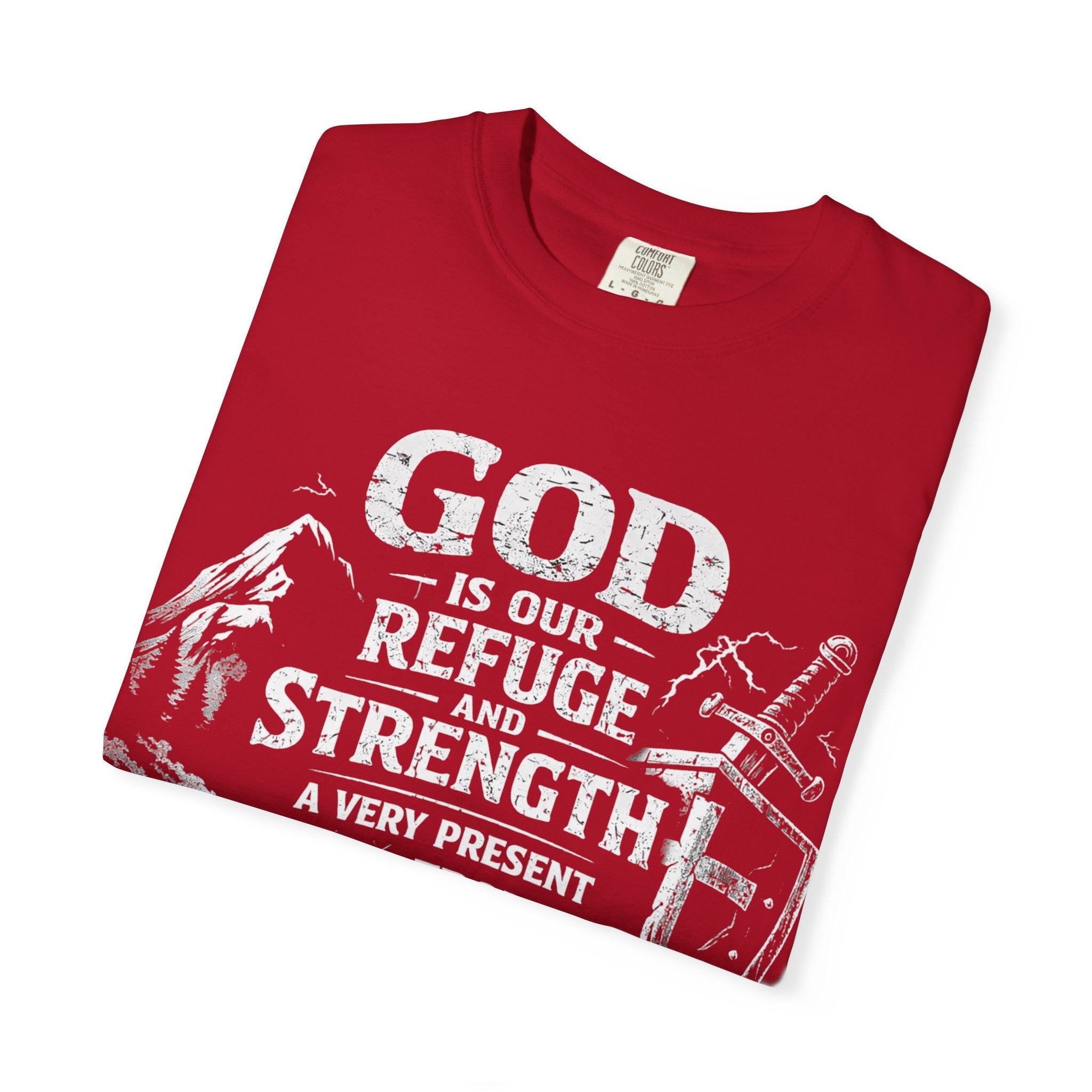 Christian T-Shirt Psalm 46:1 | God Is Our Refuge Shirt | Faith-Based Tee | Comfort Colors 1717 | Christian Gift | Unisex Tee | Women | Men