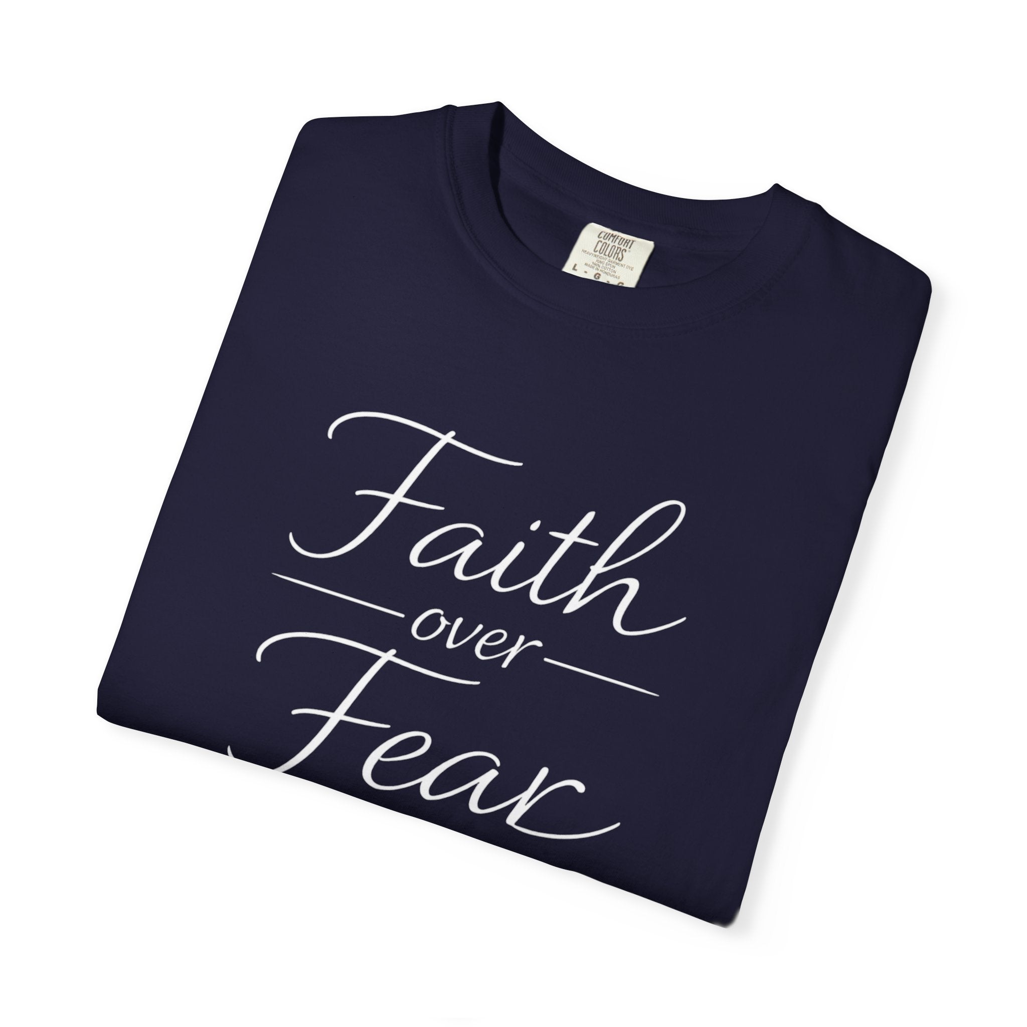 Faith Over Fear T-shirt | Inspirational Christian Scripture Tee