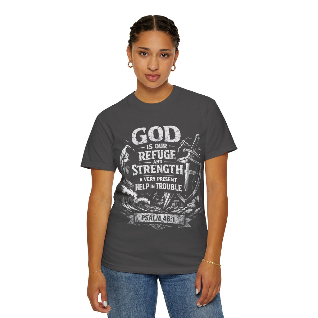 Christian T-Shirt Psalm 46:1 | God Is Our Refuge Shirt | Faith-Based Tee | Comfort Colors 1717 | Christian Gift | Unisex Tee | Women | Men