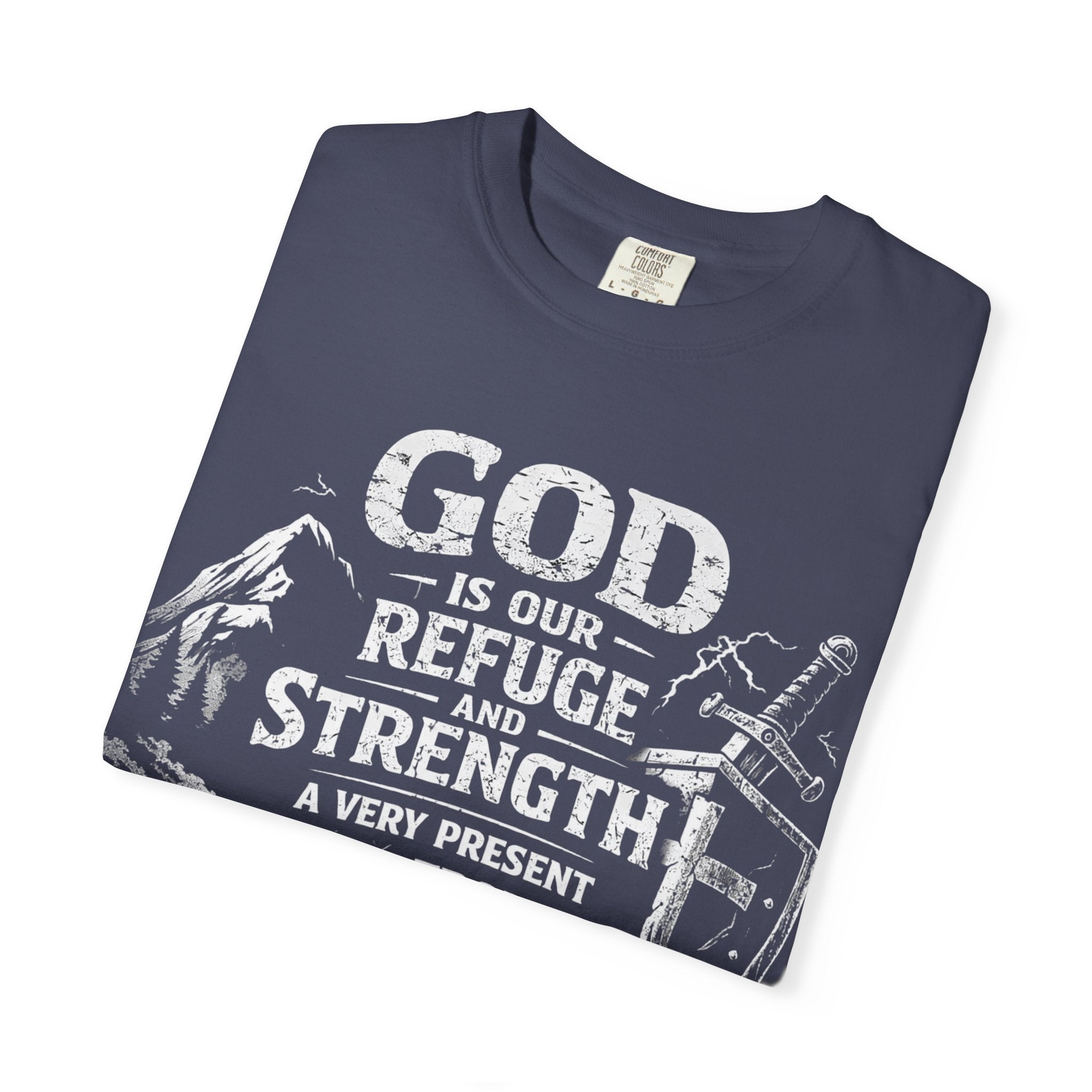 Christian T-Shirt Psalm 46:1 | God Is Our Refuge Shirt | Faith-Based Tee | Comfort Colors 1717 | Christian Gift | Unisex Tee | Women | Men