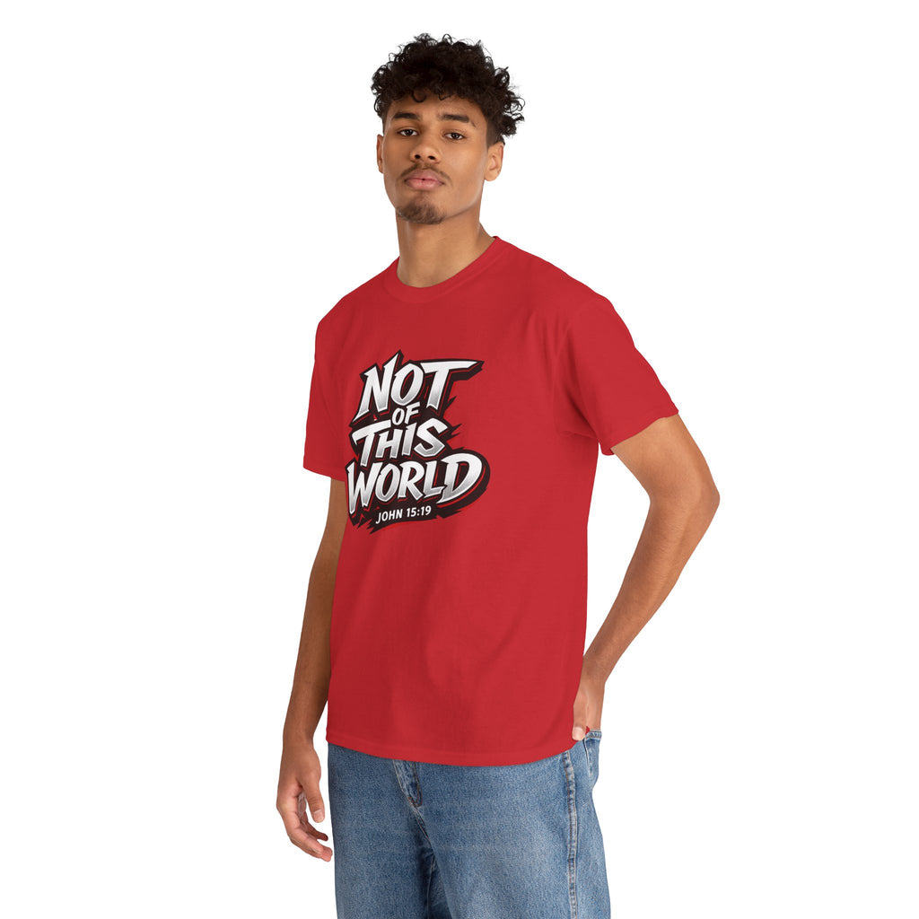 Not of This World T-Shirt | Christian Scripture John 15:19 Tee