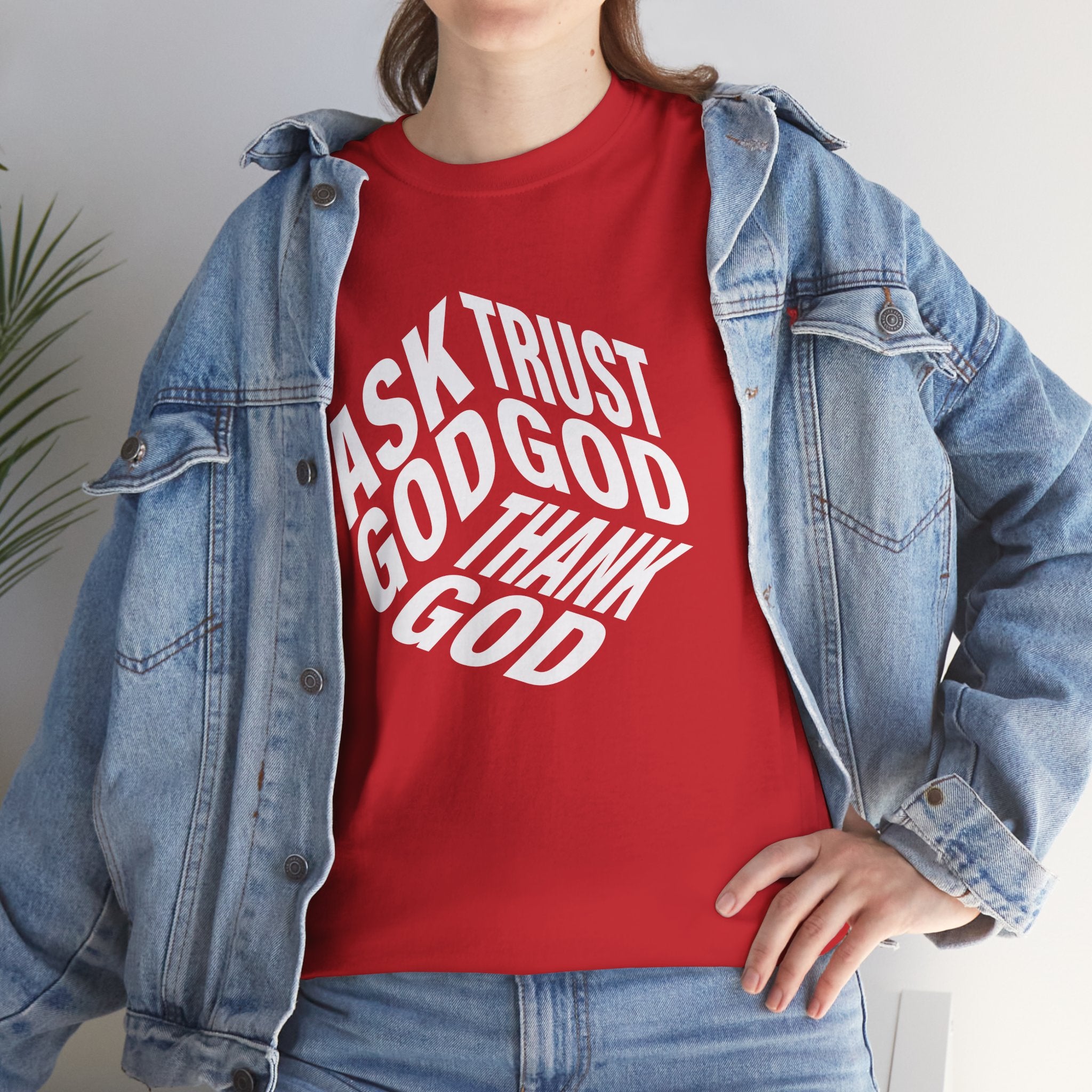 "Ask God, Trust God, Thank God" Unisex Tee