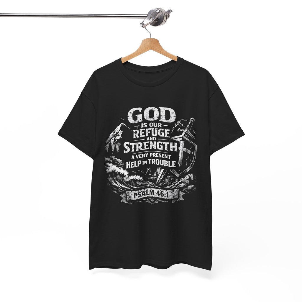 Psalm 46:1 Christian Tee | God Is Our Refuge and Strength Shirt