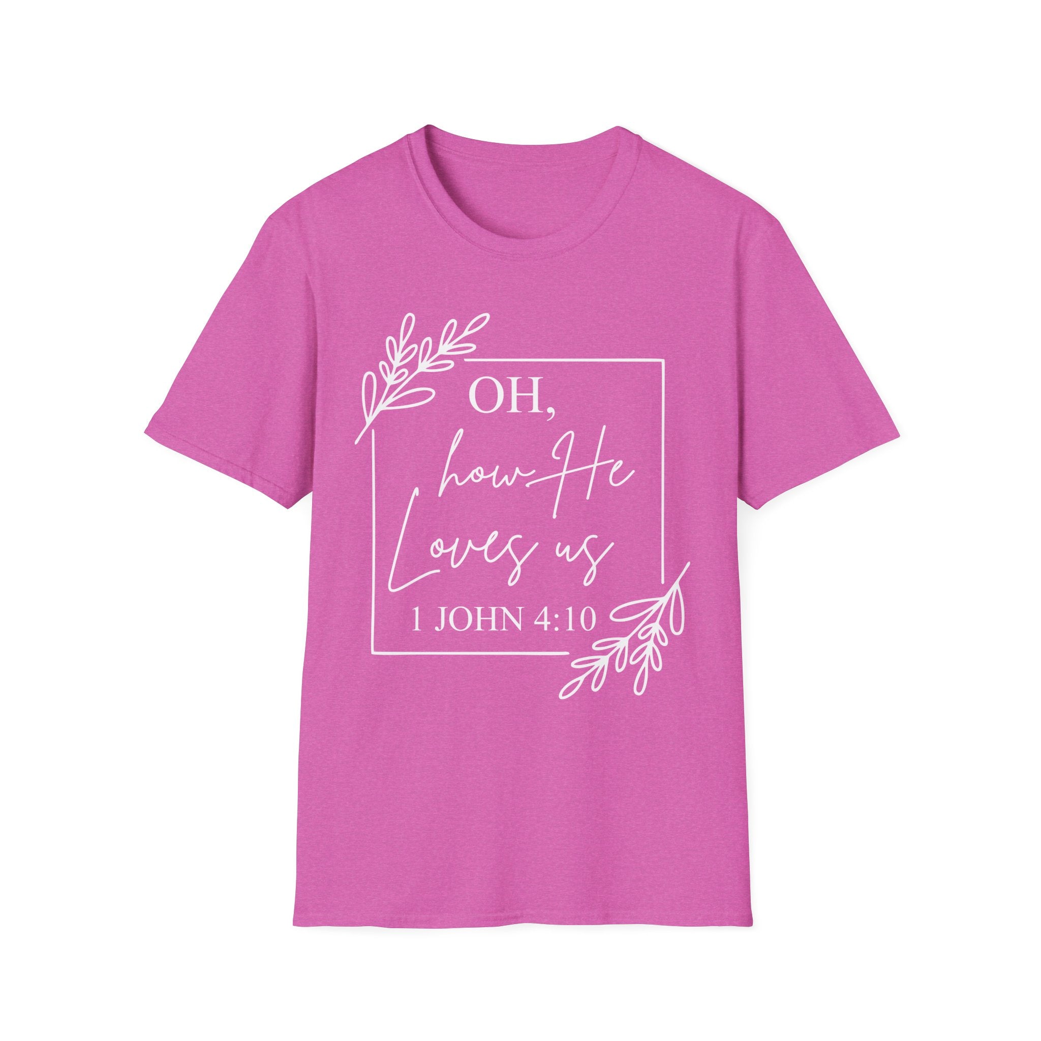 Oh How He Loves Us T-Shirt | 1 John 4:10 | Unisex Softstyle Christian T-shirt