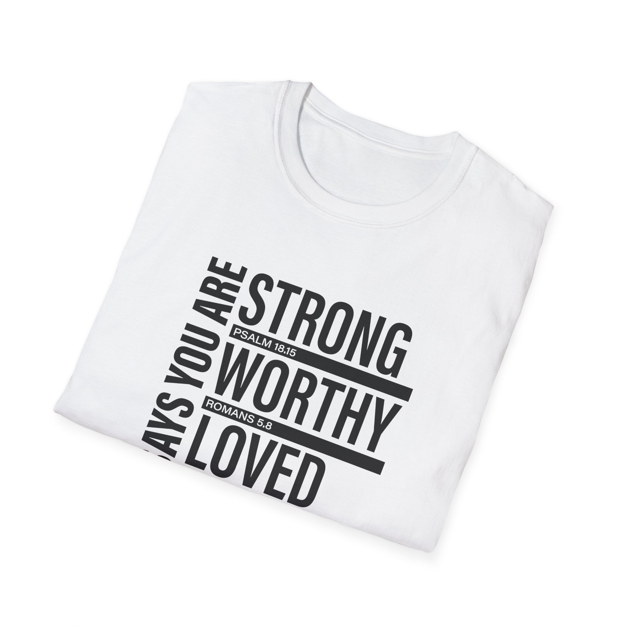 "God Says You Are Strong, Worthy, Loved, Enough" Tee