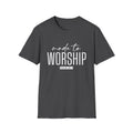 Made to Worship T-Shirt (Psalm 95:1)