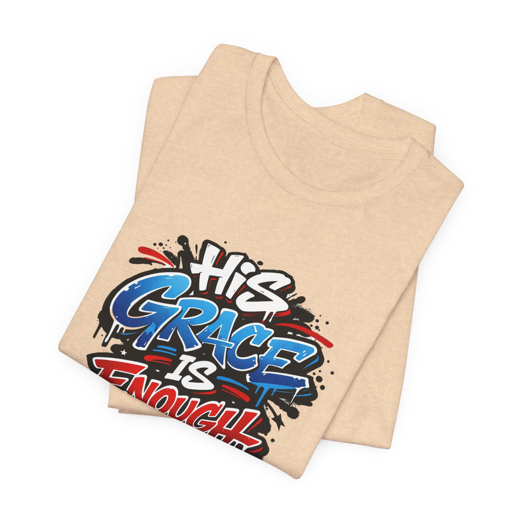 His Grace Is Enough Christian Graphic Unisex Tee