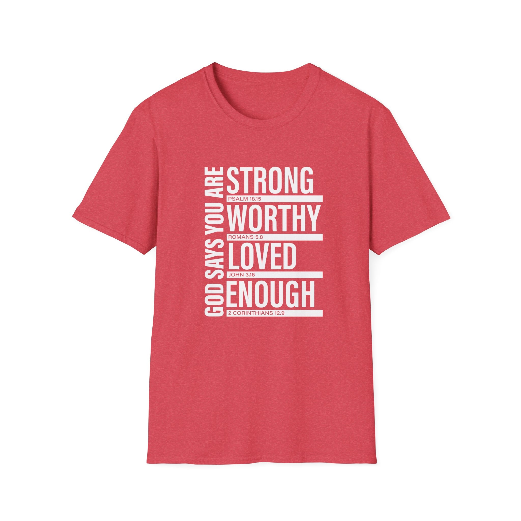 "God Says You Are Strong, Worthy, Loved, Enough" Tee