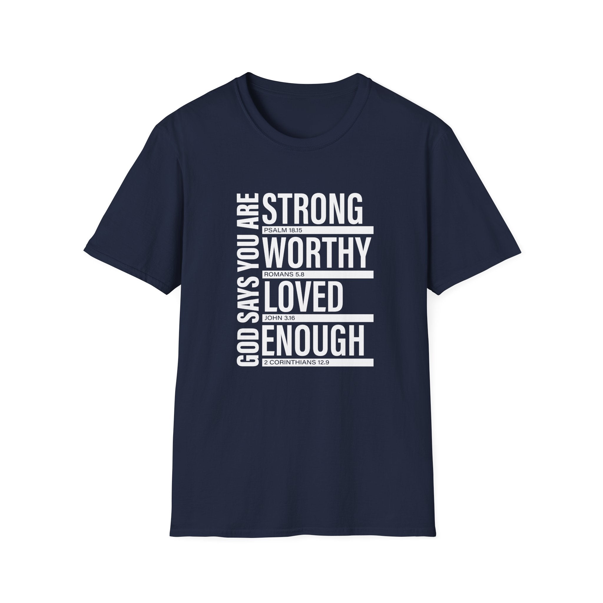 "God Says You Are Strong, Worthy, Loved, Enough" Tee