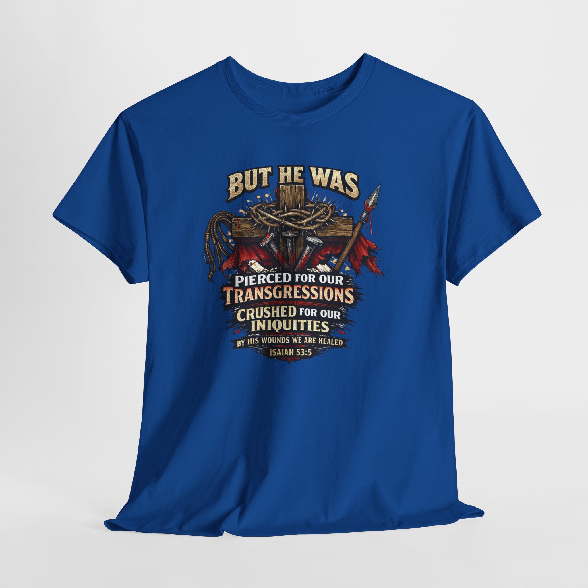 "But He Was Pierced for Our Transgressions" Unisex Tee