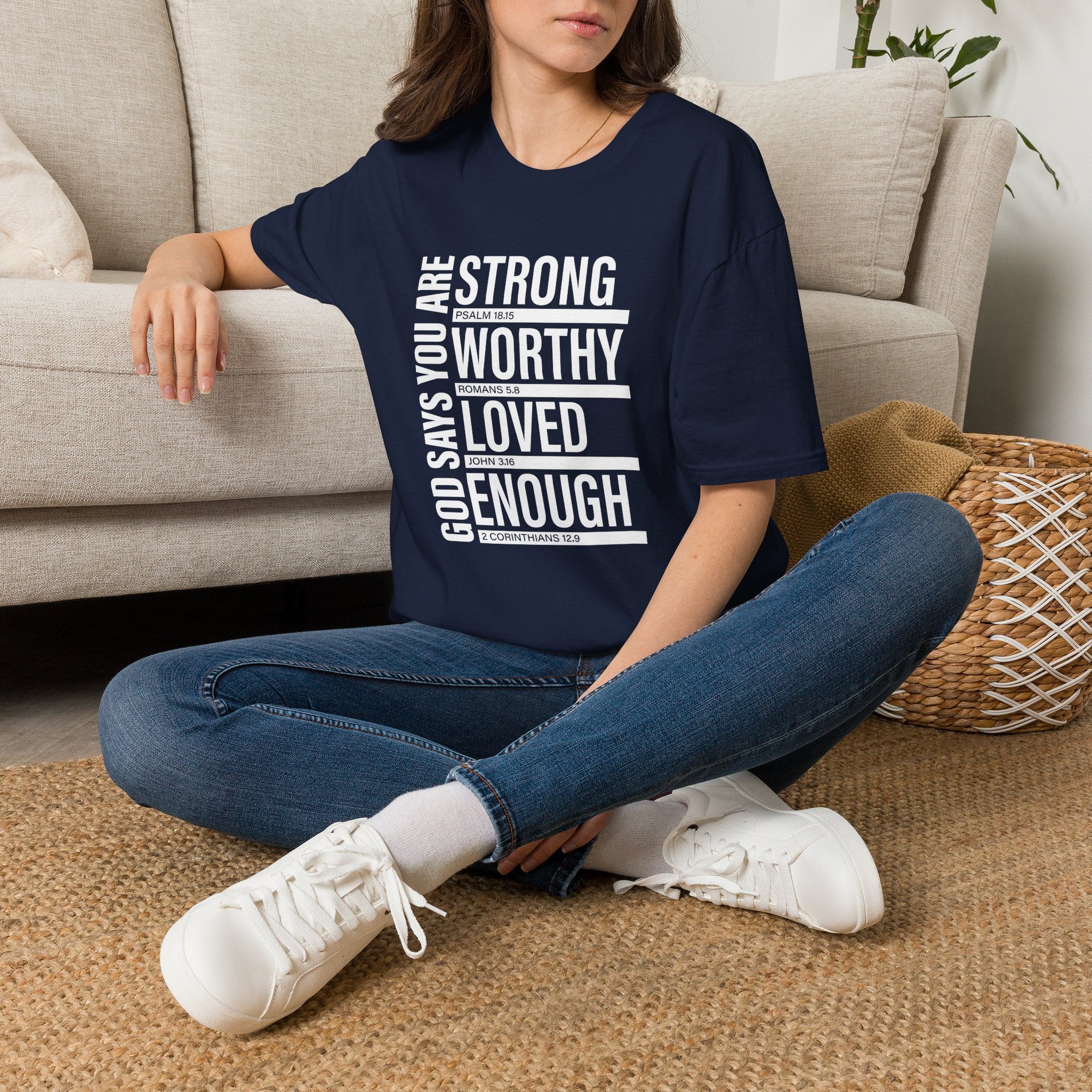 "God Says You Are Strong, Worthy, Loved, Enough" Tee