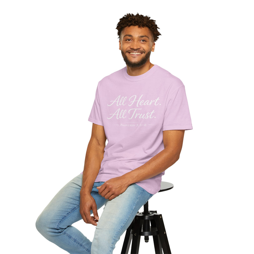All Heart All Trust Proverbs 3:5–6 Comfort Colours Tee