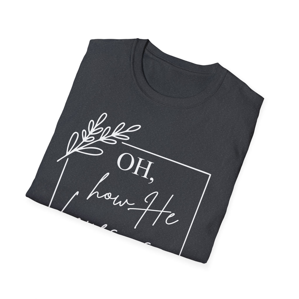 Oh How He Loves Us T-Shirt | 1 John 4:10 | Unisex Softstyle Christian T-shirt