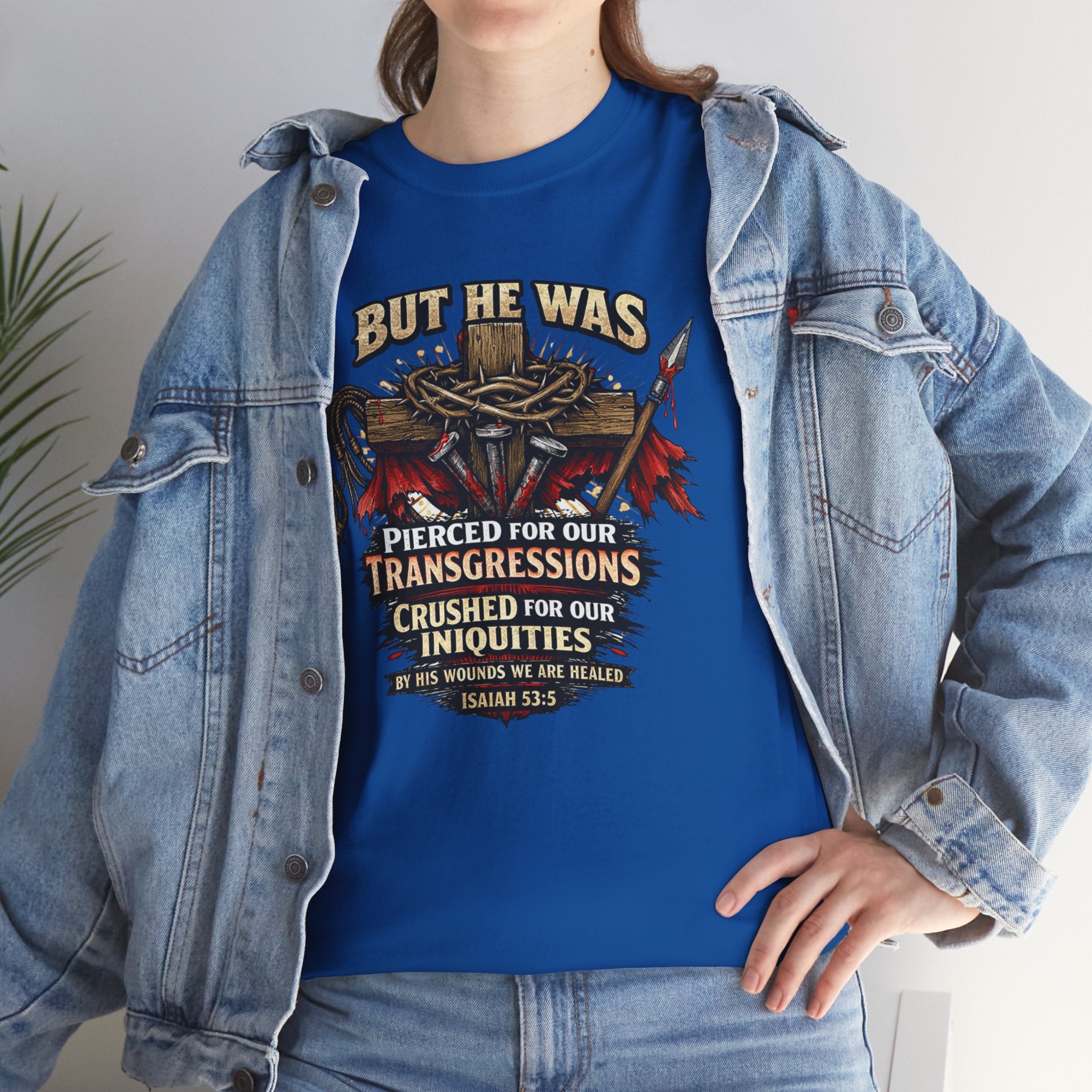 "But He Was Pierced for Our Transgressions" Unisex Tee