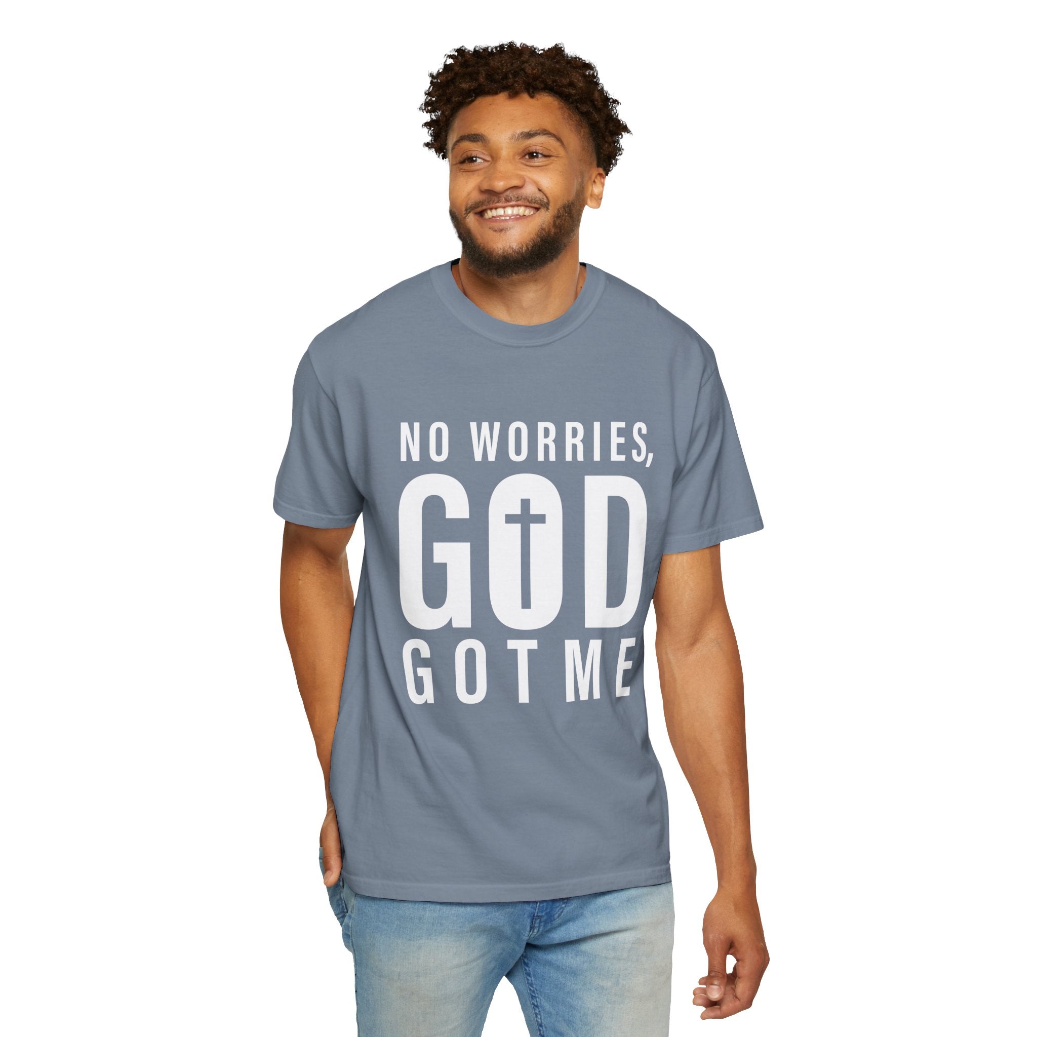 No Worries, God Got Me Unisex Garment-Dyed T-shirt