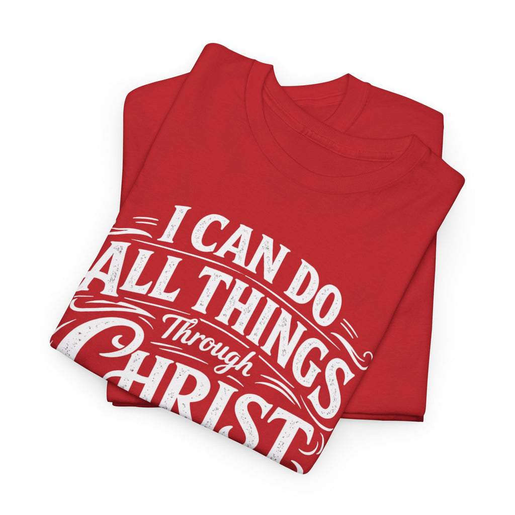 I Can Do All Things Through Christ Tee | Philippians 4:13