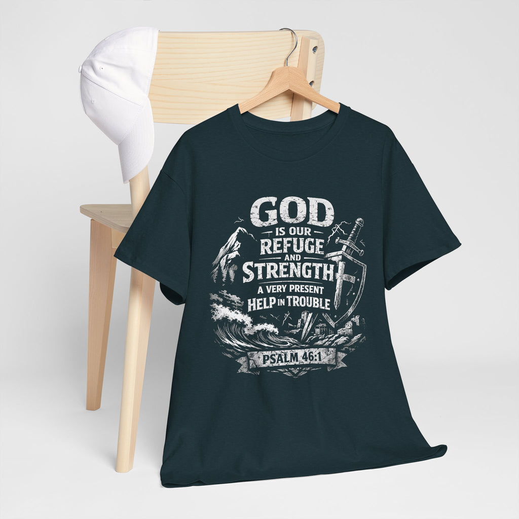 Psalm 46:1 Christian Tee | God Is Our Refuge and Strength Shirt