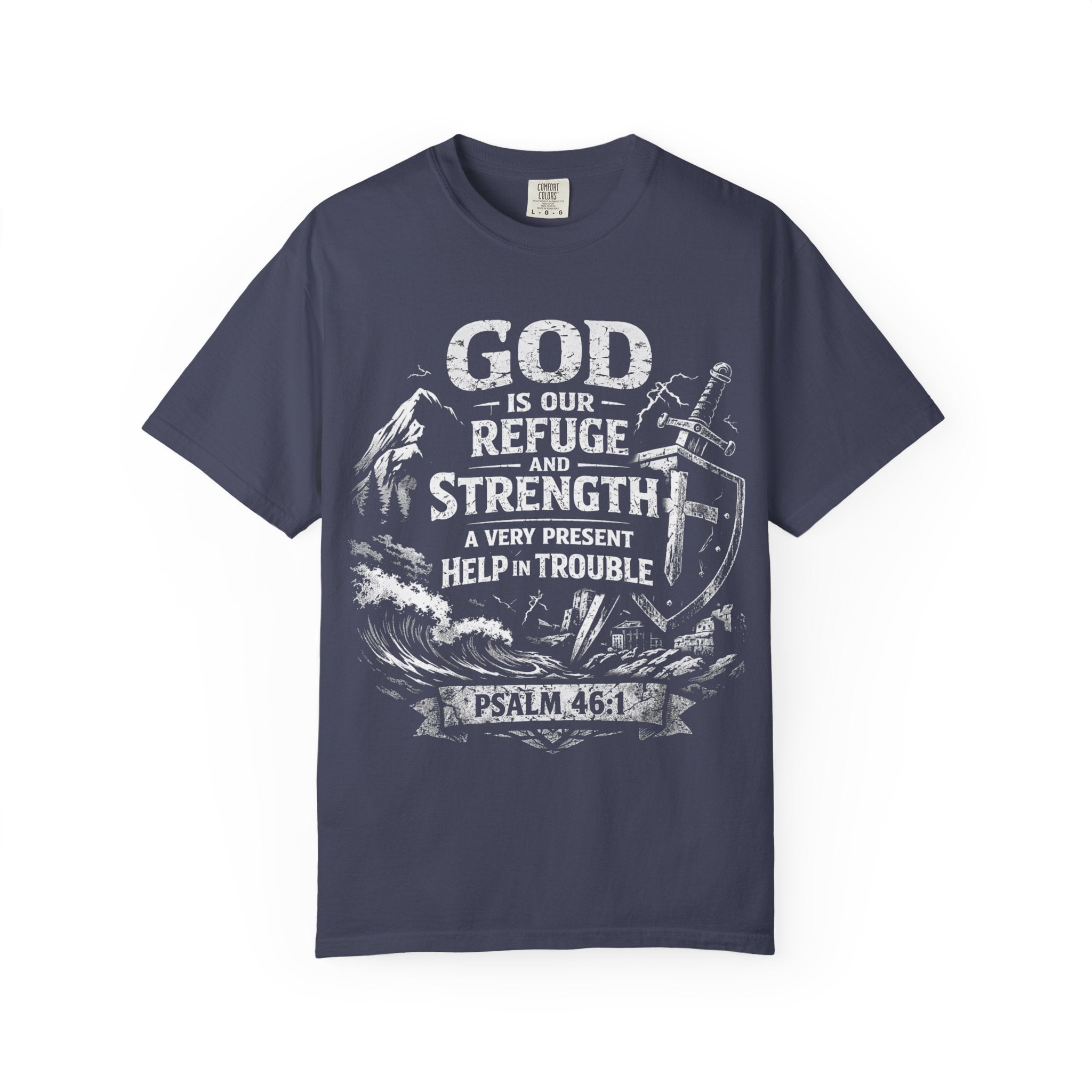 Christian T-Shirt Psalm 46:1 | God Is Our Refuge Shirt | Faith-Based Tee | Comfort Colors 1717 | Christian Gift | Unisex Tee | Women | Men