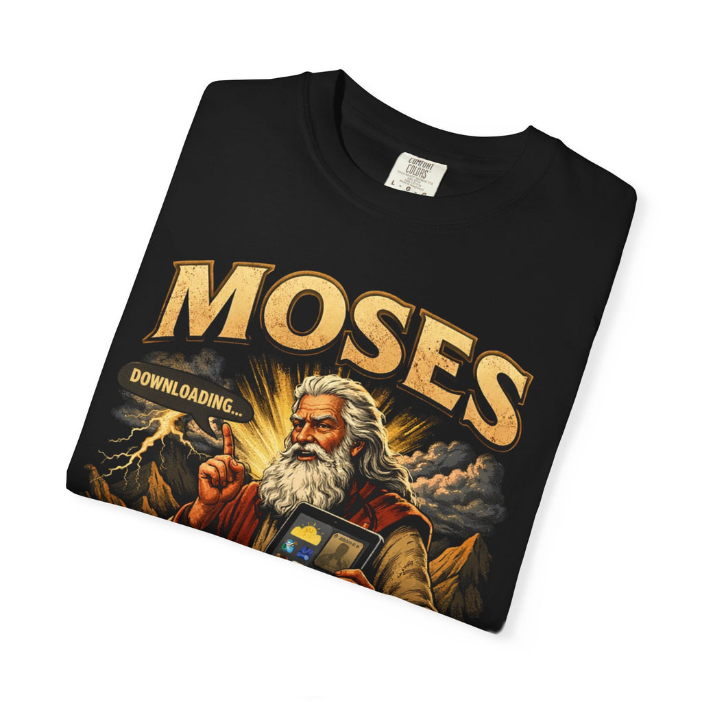 Moses The First Man With a Tablet Comfort Colours Tee