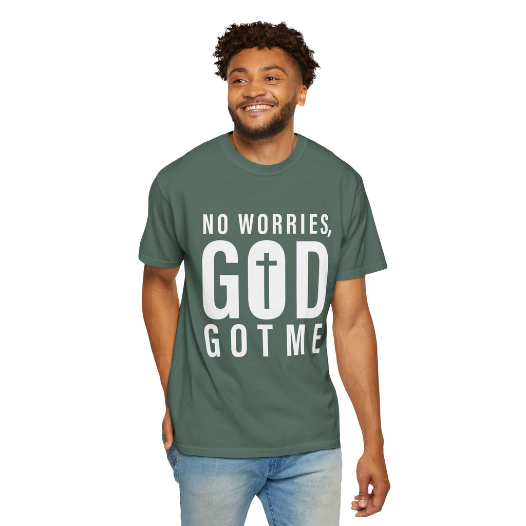 No Worries, God Got Me Unisex Garment-Dyed T-shirt