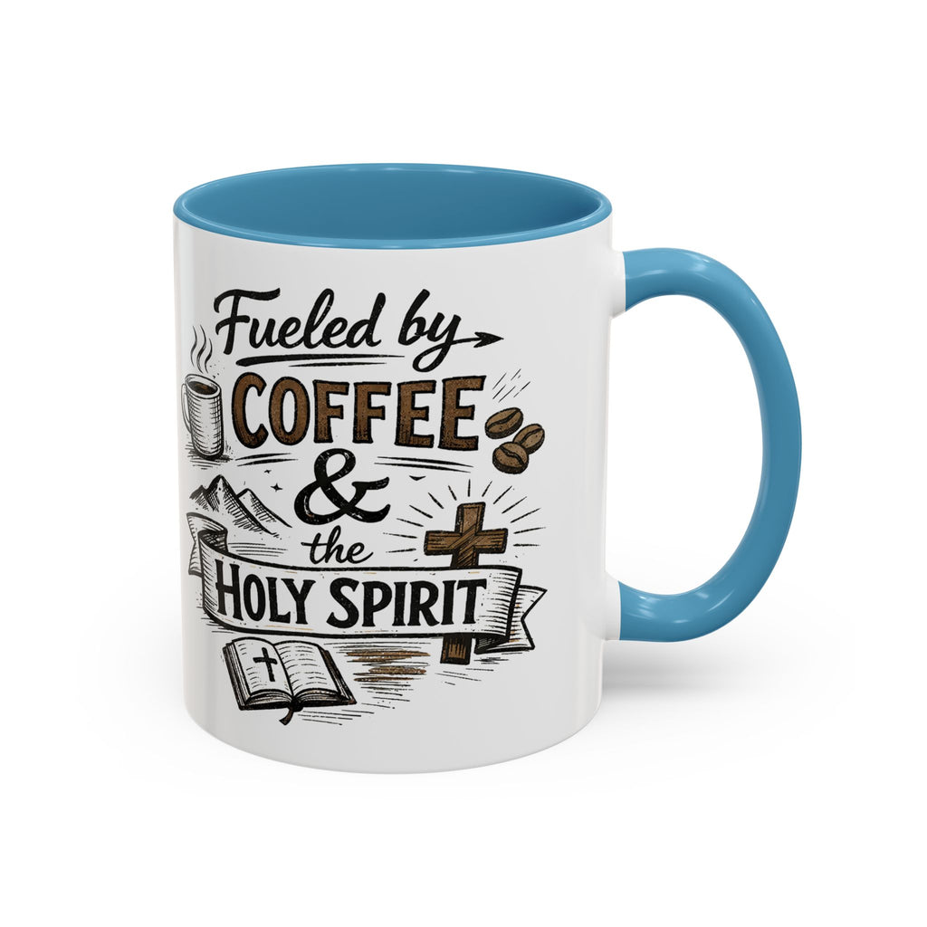Fueled By Coffee And The Holy Spirit Accent Coffee Mug (11oz)