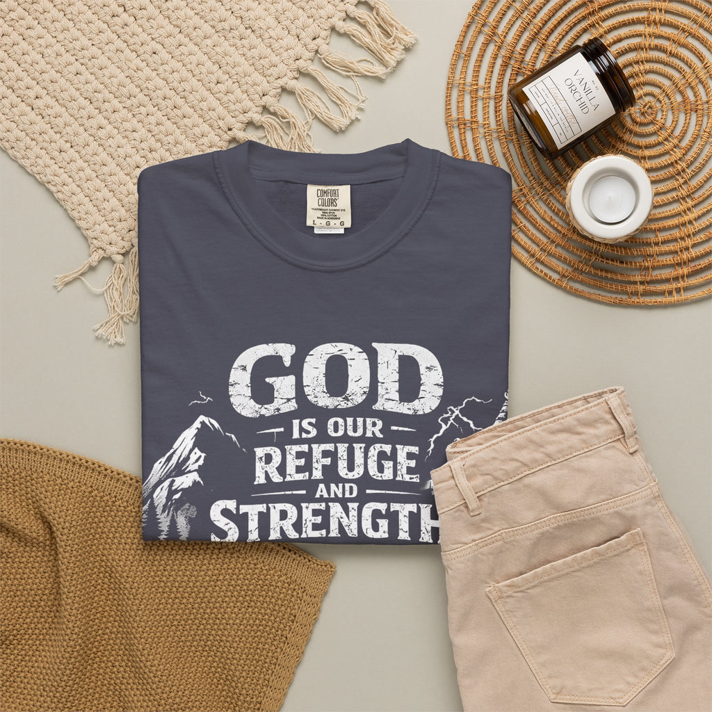 Christian T-Shirt Psalm 46:1 | God Is Our Refuge Shirt | Faith-Based Tee | Comfort Colors 1717 | Christian Gift | Unisex Tee | Women | Men