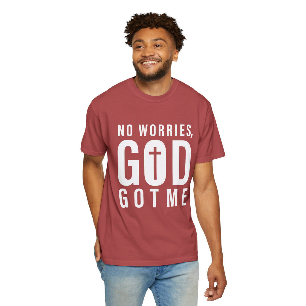 No Worries, God Got Me Unisex Garment-Dyed T-shirt