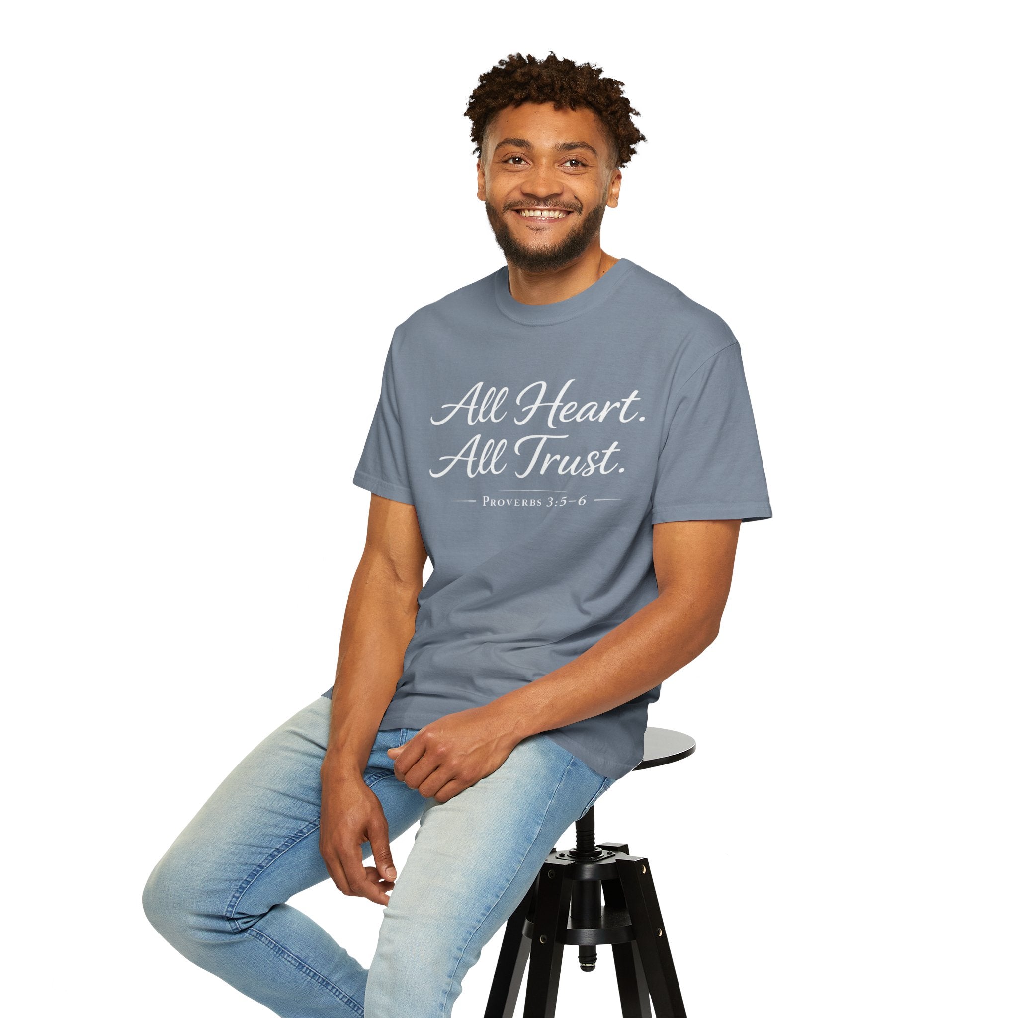 All Heart All Trust Proverbs 3:5–6 Comfort Colours Tee