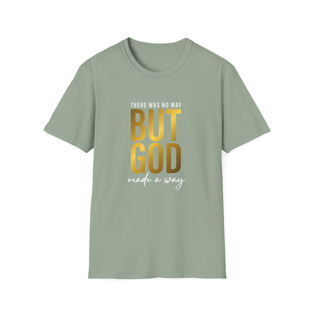 'There Was No Way But God Made A Way' Unisex T-Shirt