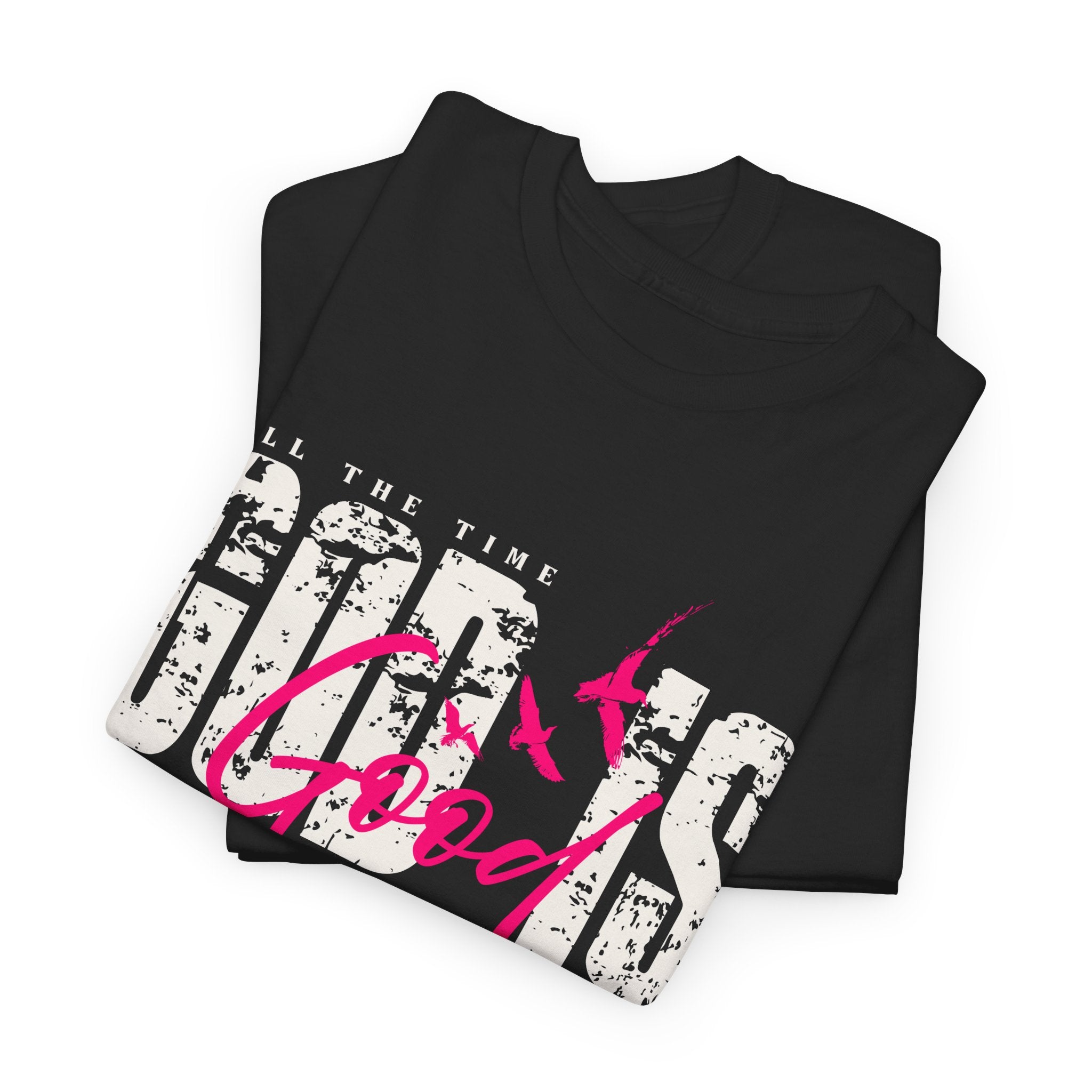 God Is Good All The Time Psalm 100:5 Unisex Tee