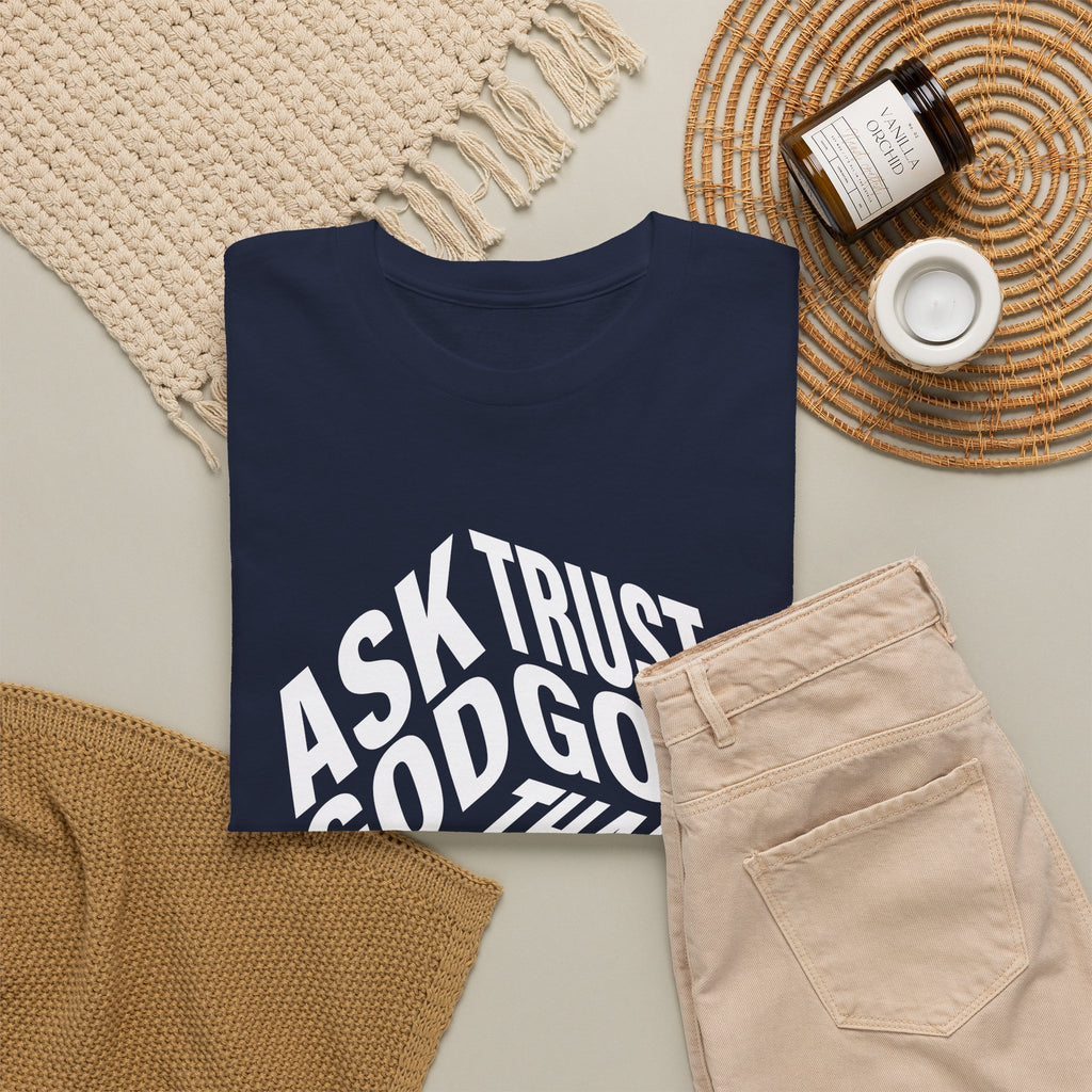 "Ask God, Trust God, Thank God" Unisex Tee