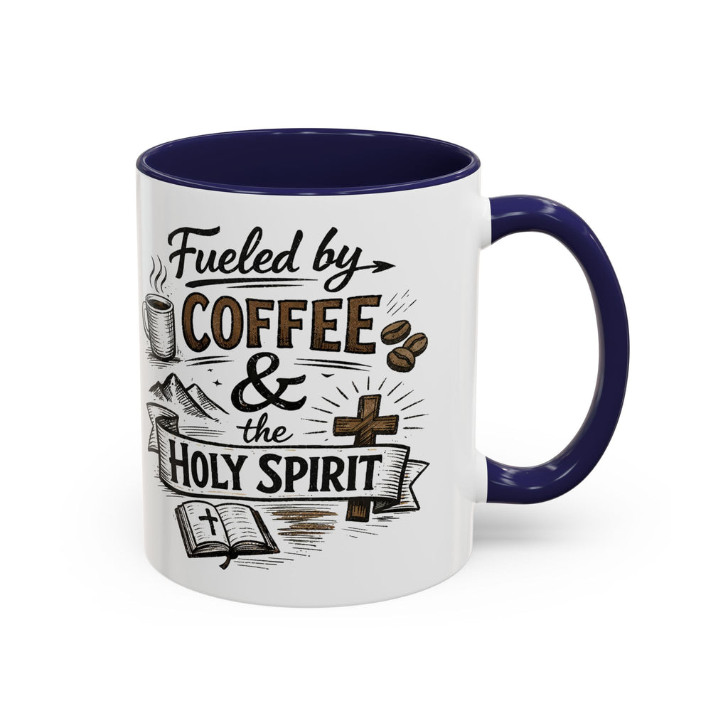 Fueled By Coffee And The Holy Spirit Accent Coffee Mug (11oz)