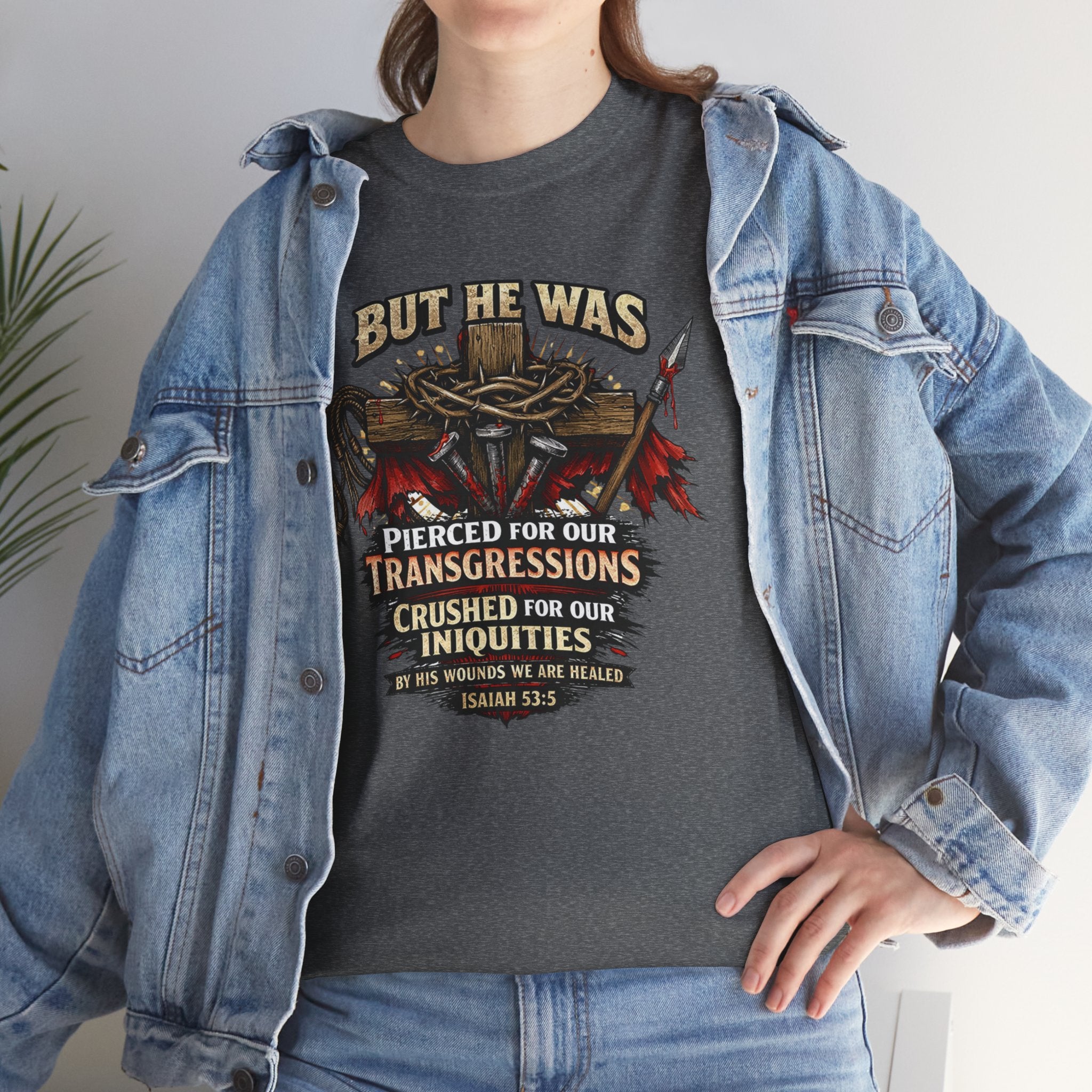 "But He Was Pierced for Our Transgressions" Unisex Tee